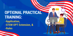 Optional Practical Training: Application, STEM OPT Extension, and Rules