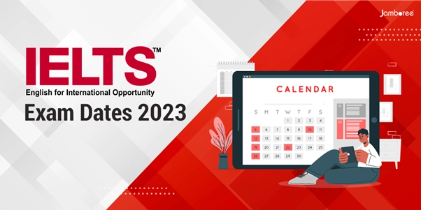 IELTS Exam Dates 2023 - Jamboree